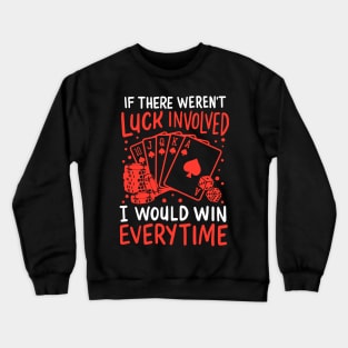 funny poker Crewneck Sweatshirt